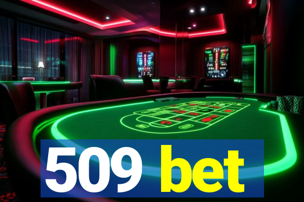 509 bet